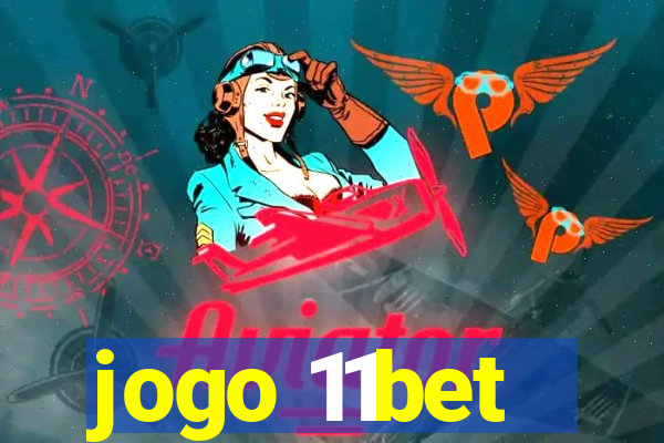 jogo 11bet